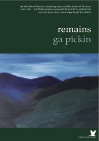 Remains by GA Pickin, Nightjar Press, reviewed by Elinor Walpole