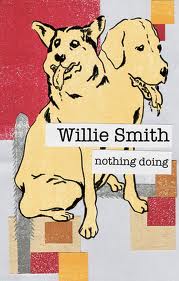 Nothing Doing by Willie Smith reviewed by Elinor Walpole