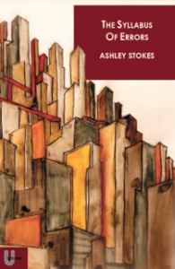The Syllabus of Errors, Ashley Stokes, published by Unthank Books