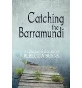 Catching the Barramundi Rebecca Burns