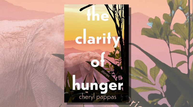 The Clarity of Hunger by Cheryl Pappas book cover featuring an elephant and a tre