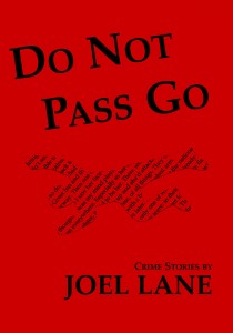 Do Not Pass Go: Crime Stories by Joel Lane, published by Nine Arches Press and reviewed for Sabotage by Richard T. Watson
