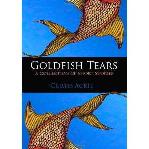 Goldfish Tears by Curtis Ackie