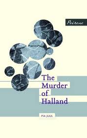 The Murder of Halland, by Pia Juul (tr. Martin Aitken), reviewed by Nick Sweeney